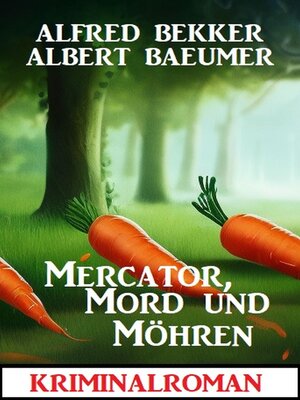 cover image of Mercator, Mord und Möhren